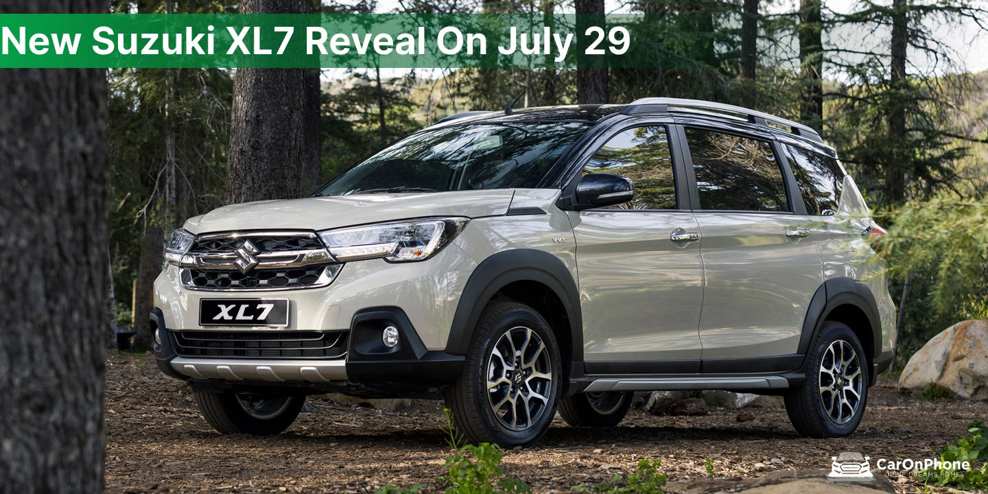 New Suzuki XL7 Reveal On July 29: How It Previews the 2026 Maruti XL6 Facelift for India 1 New Suzuki XL7 Reveal On July 29_ How It Previews the 2026 Maruti XL6 Facelift for India