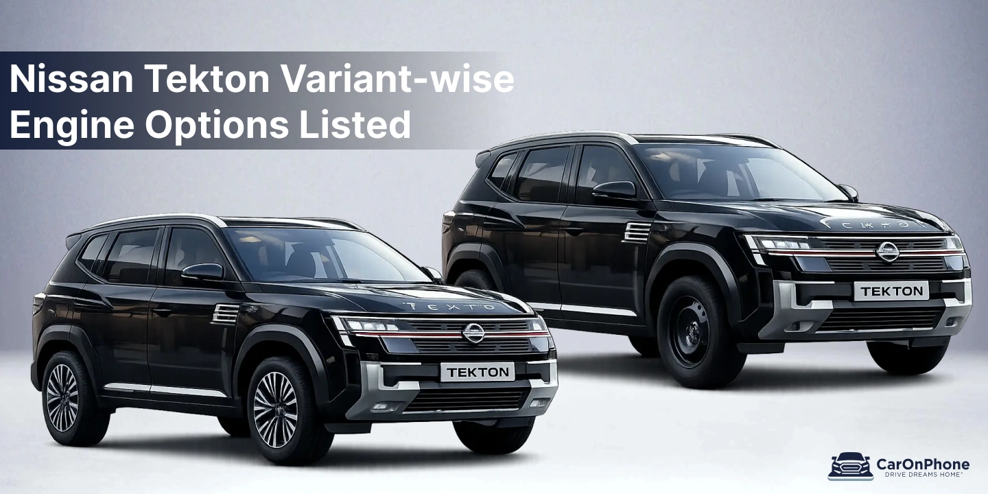Nissan Tekton Variant-wise Engine Options Listed 1 Nissan Tekton Variant-wise Engine Options Listed