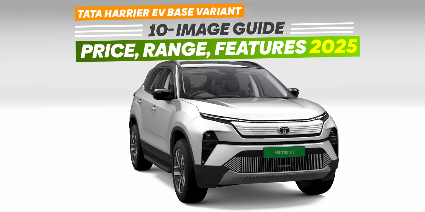 Tata Harrier EV Base Variant – 10-Image Walkthrough; Price & Range 2025