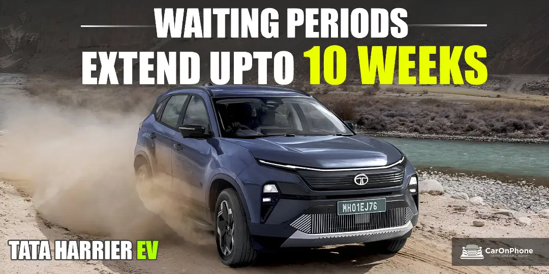 Tata Harrier EV Buyers Face Up to 10 Weeks Waiting Period Across India Cover