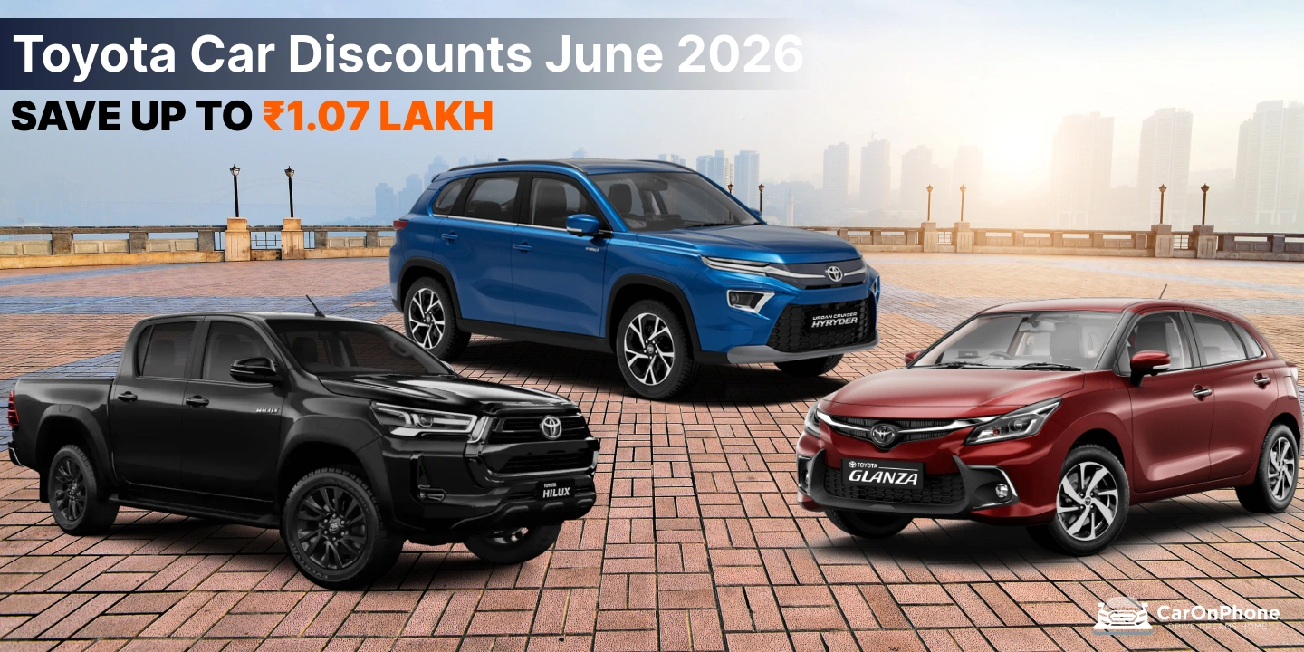 Toyota Car Discounts June 2026_ Save Up To Rs 1.07 Lakh On Hyryder, Glanza, and Taisor
