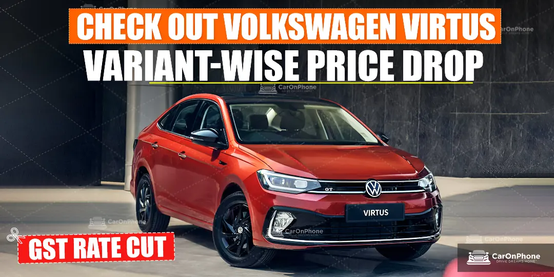 GST Rate Cut: Check out Volkswagen Virtus Variant-wise Price Drop cover